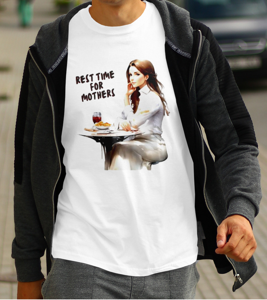 Rest Time For Mothers Wine And Relaxation T-Shirt