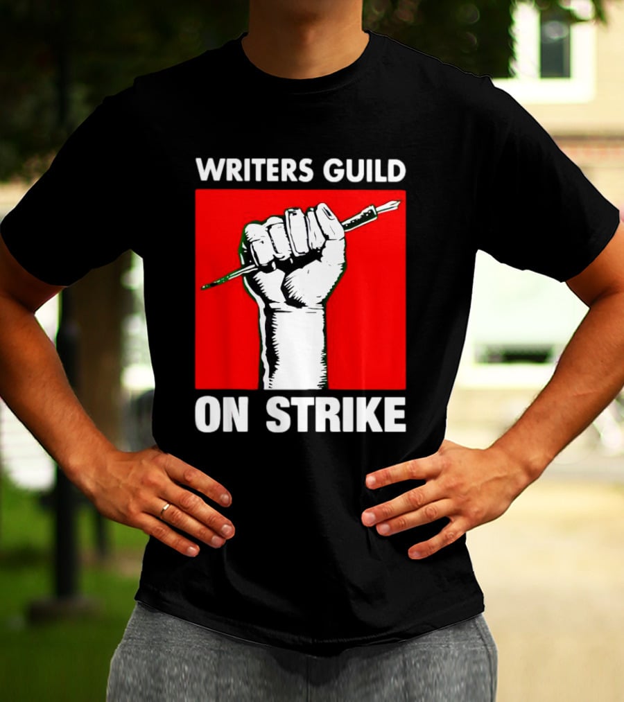 Writers Guild On Strike Raised Fist Pencil T-Shirt