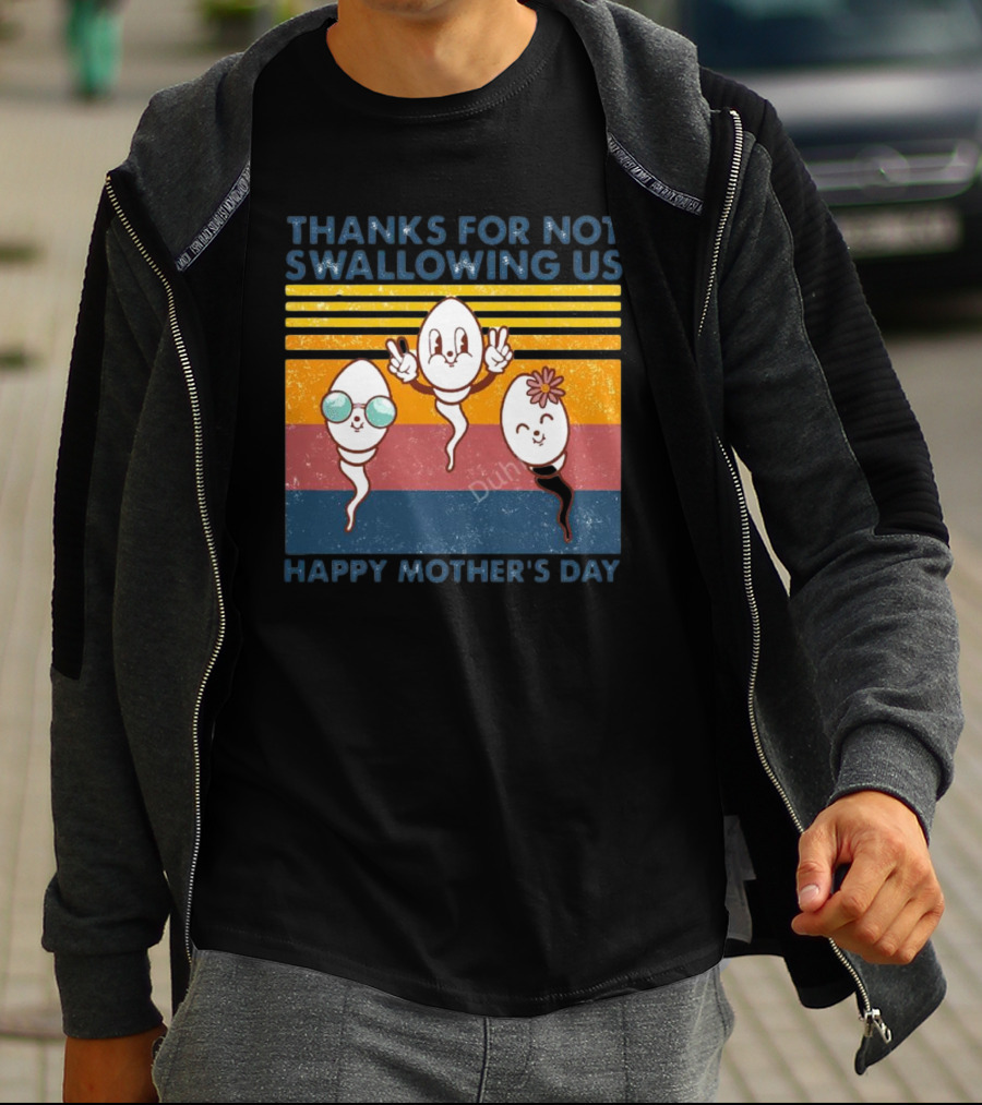Thanks For Not Swallowing Us Happy Mother's Day Vintage Retro Sperm Cartoon Characters T-Shirt