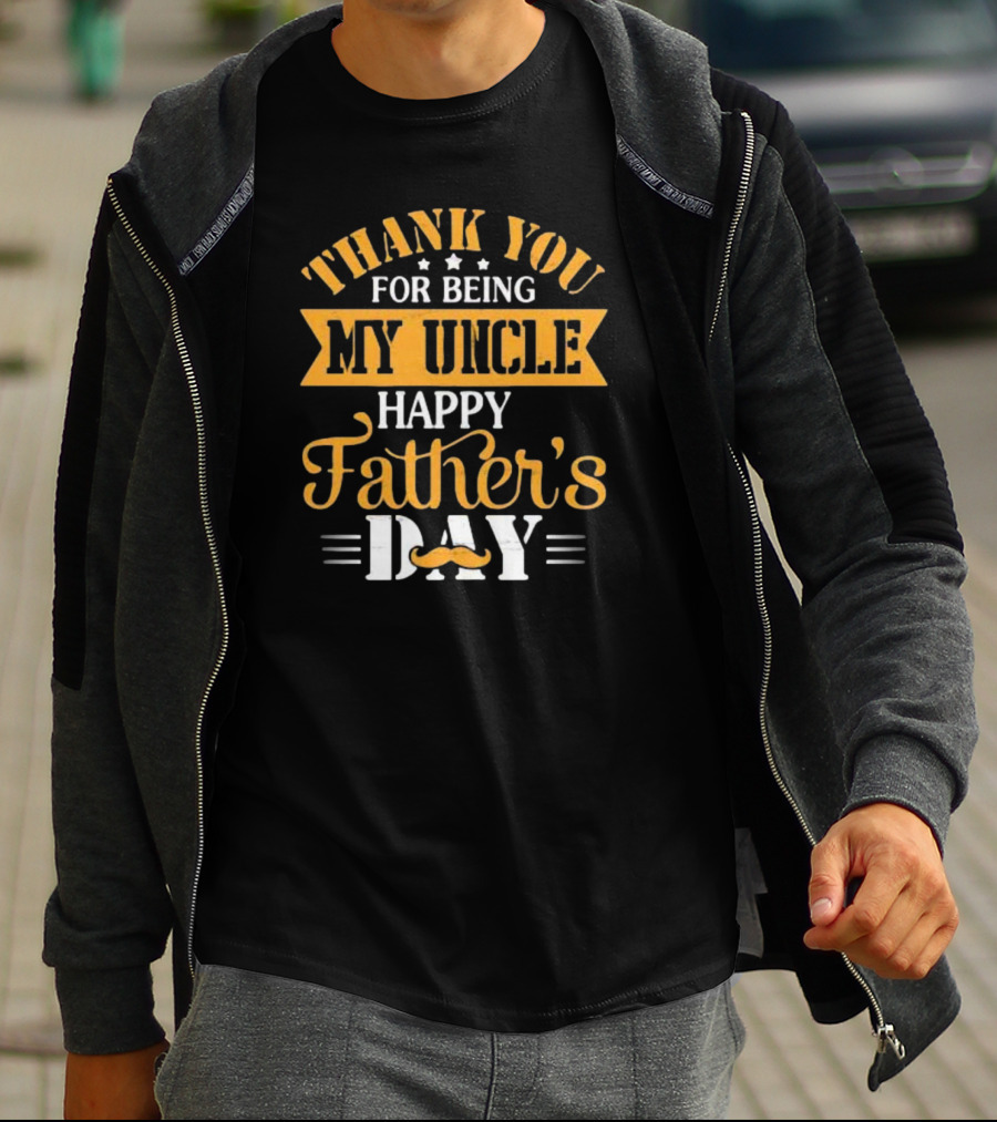 Thank You For Being My Uncle Happy Father’s Day Mustache T-Shirt