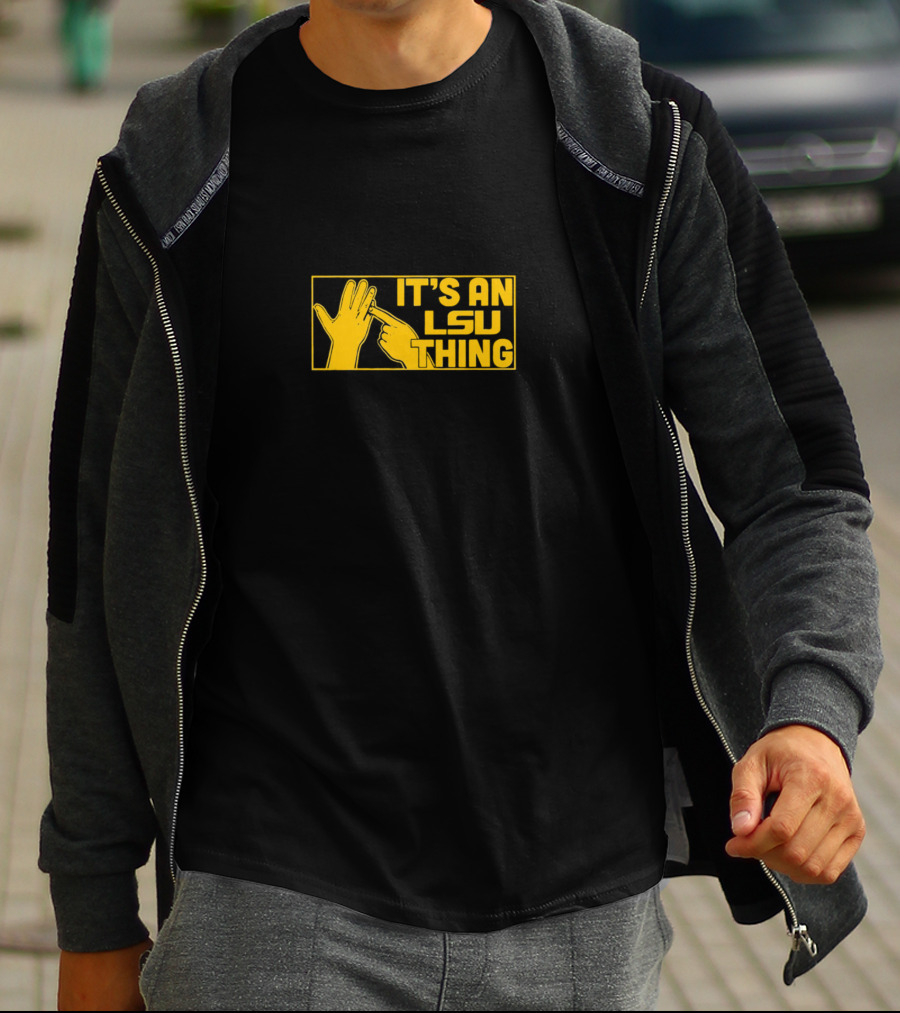 It's An LSU Thing Ring King Hands Gesture T-Shirt
