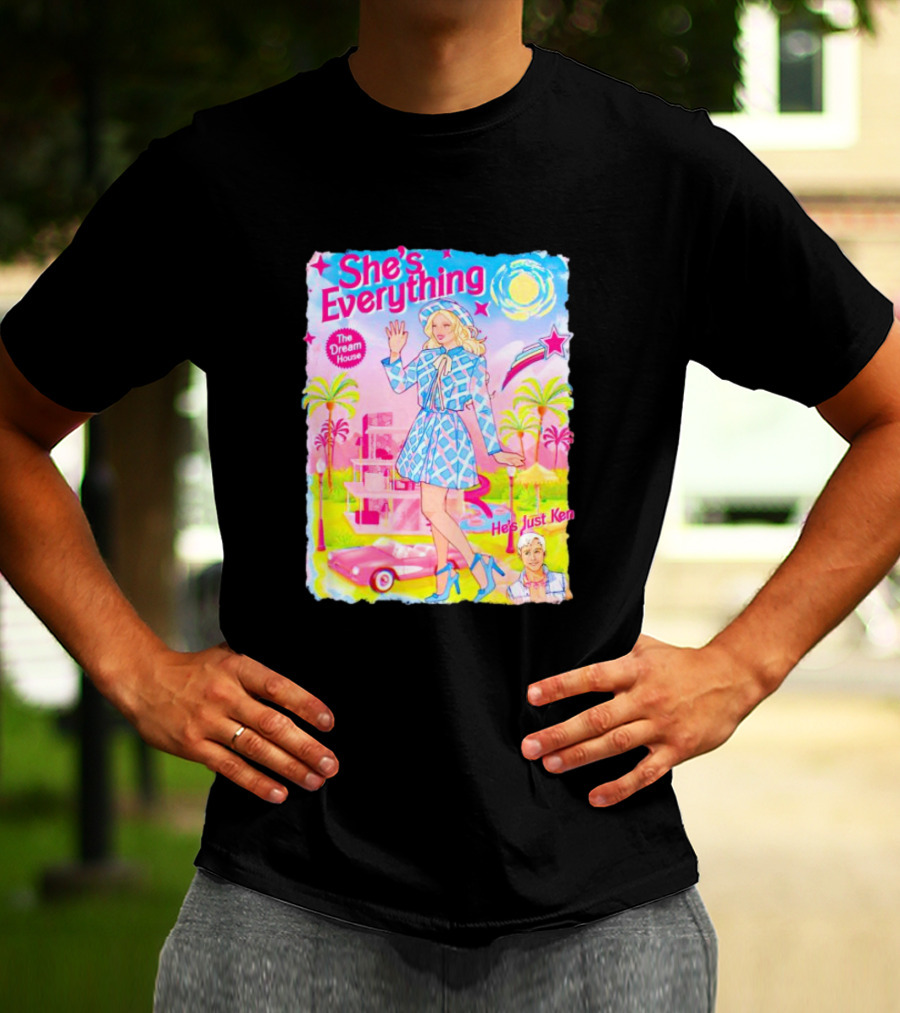 She's Everything The Dream House He's Just Ken Barbie T-Shirt