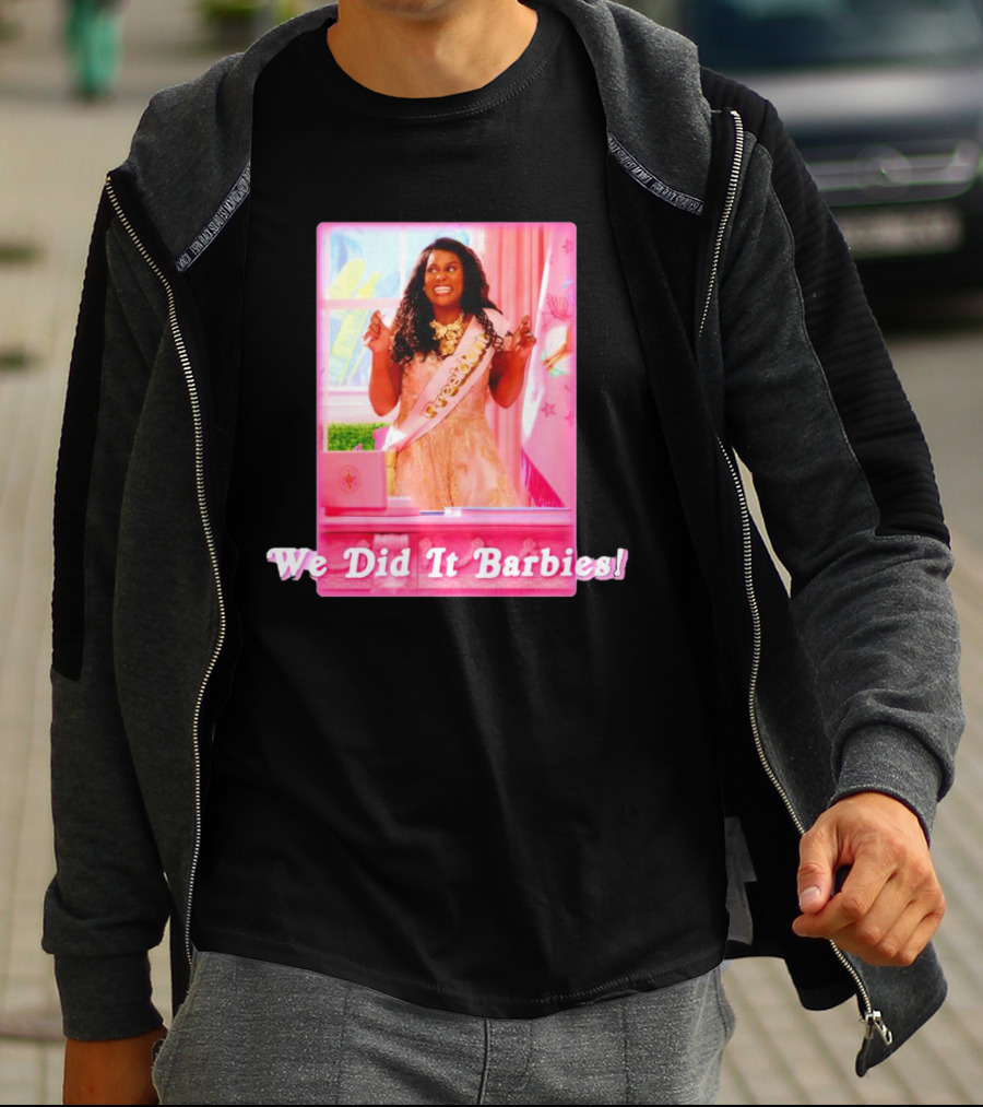 We Did It Barbies T-Shirt