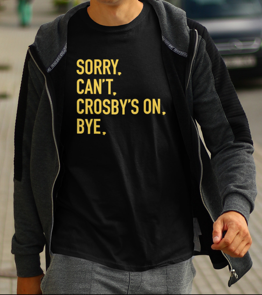 Sidney Crosby Sorry Can’t Crosby’s On Bye T-Shirt