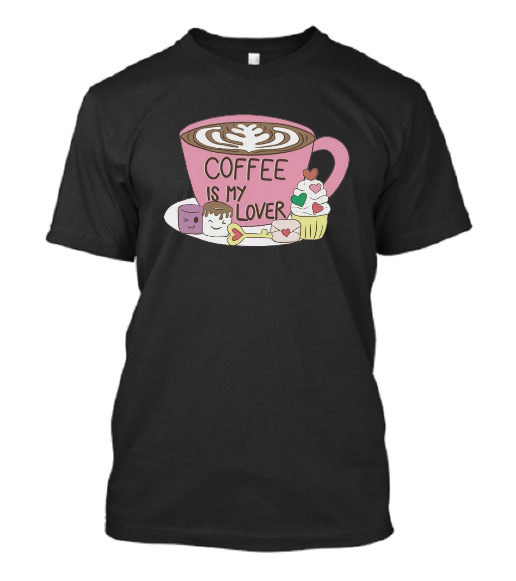 Coffee Is My Lover With Pink Cup And Sweet Treats T-Shirt