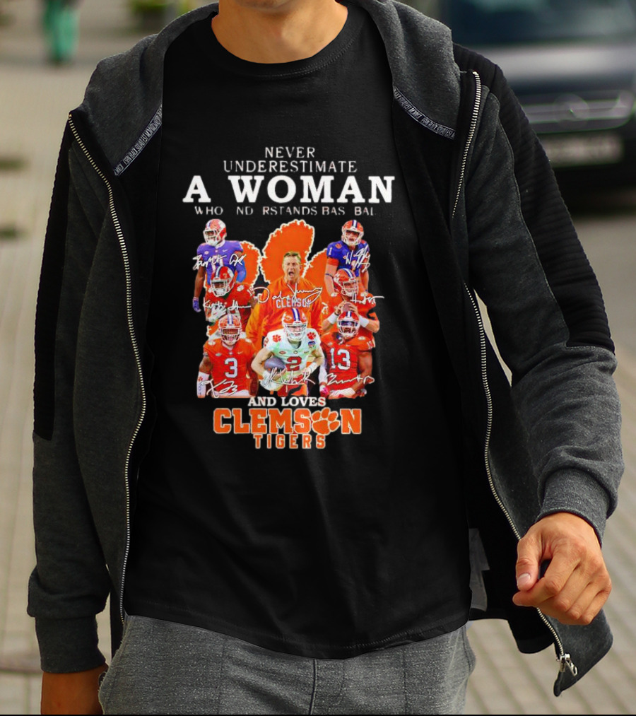 Never Underestimate A Woman Who Understands Baseball And Loves Clemson Tigers T-Shirt