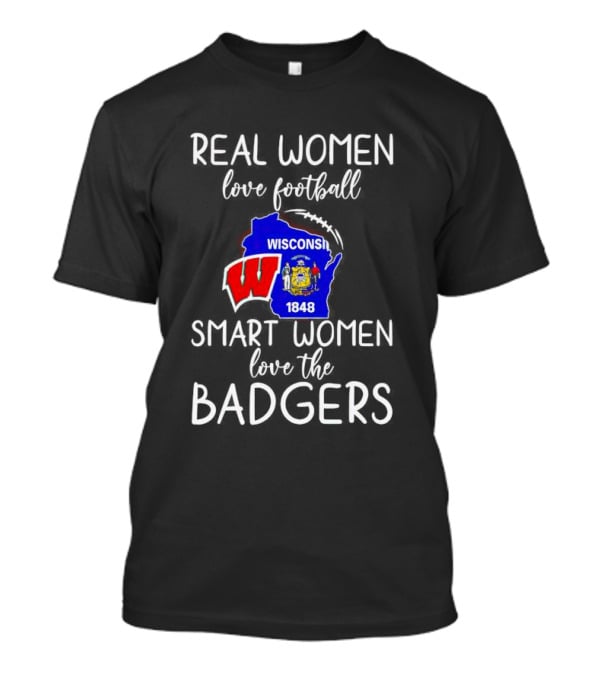 Real Women Love Football Smart Women Love The Wisconsin Badgers Map 1848 T-Shirt