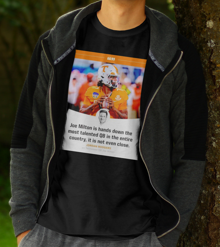 Joe Milton Is Hands Down The Most Talented QB In The Entire Country, It Is Not Even Close T-Shirt