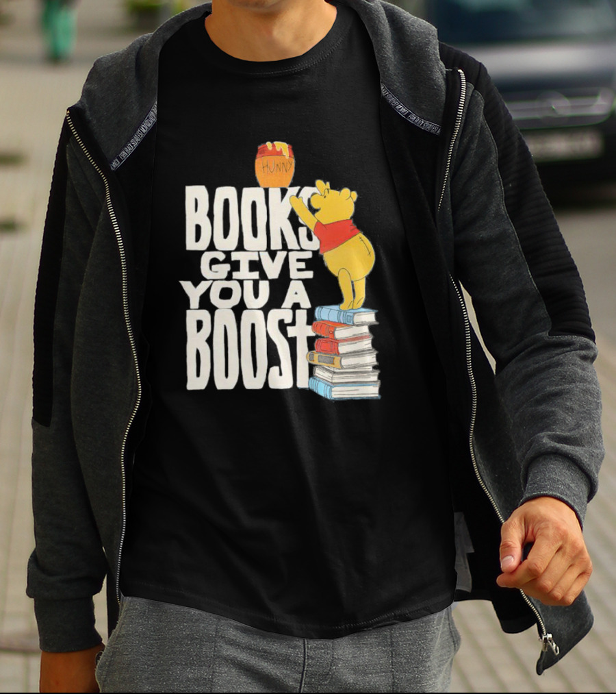 Books Give You A Boost Winnie The Pooh Hunny T-Shirt