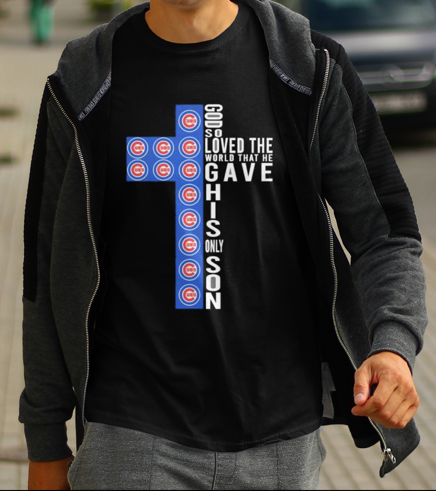 Chicago Cubs God So Loved The World That He Gave His Only Son Cross T-Shirt