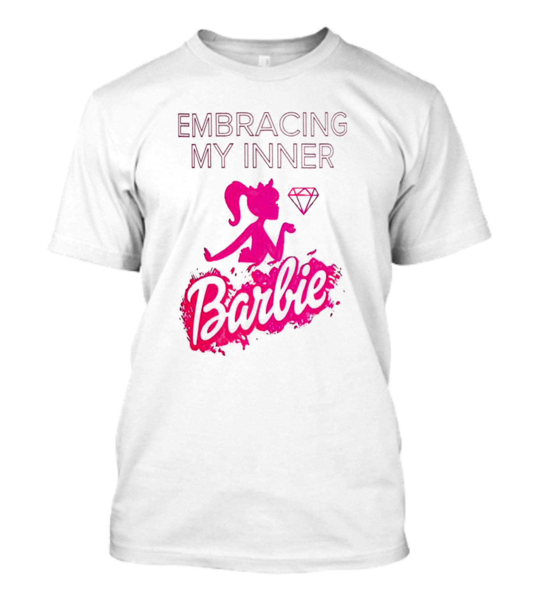 Embracing My Inner Barbie Pink Diamond T-Shirt