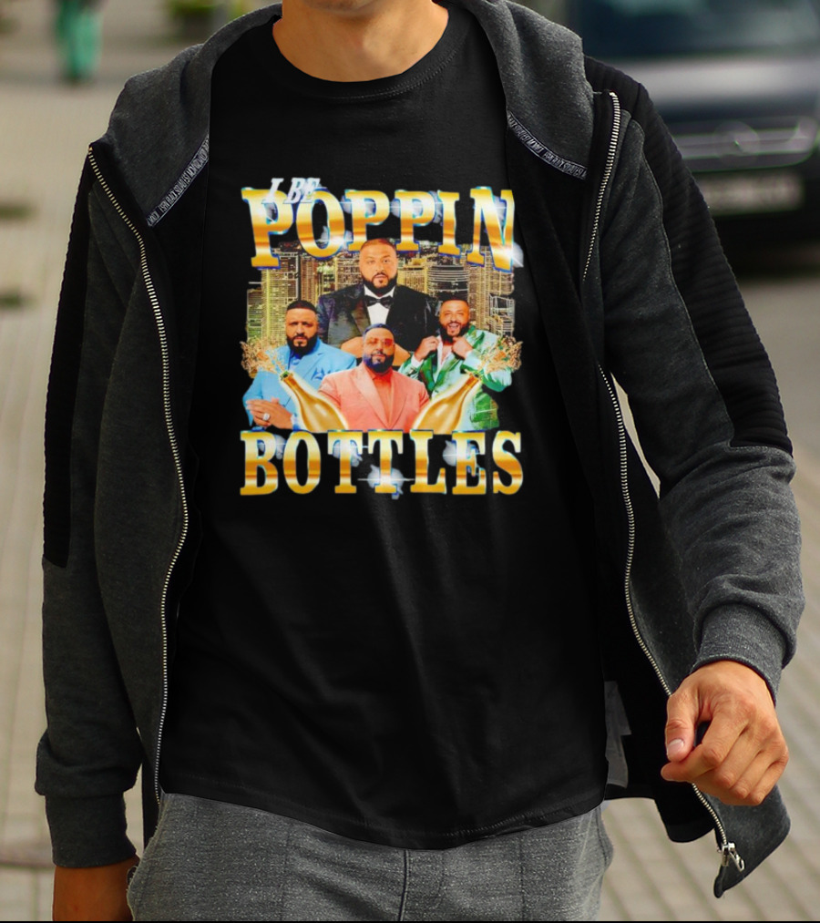 I Be Poppin Bottles DJ Khaled City Skyline Multiple Outfits Champagne Bottles T-Shirt