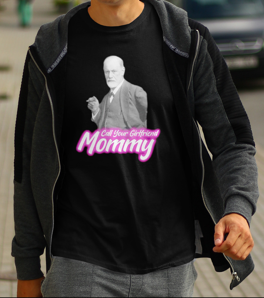Barbie Sigmund Freud Call Your Girlfriend Mommy Mommy T-Shirt