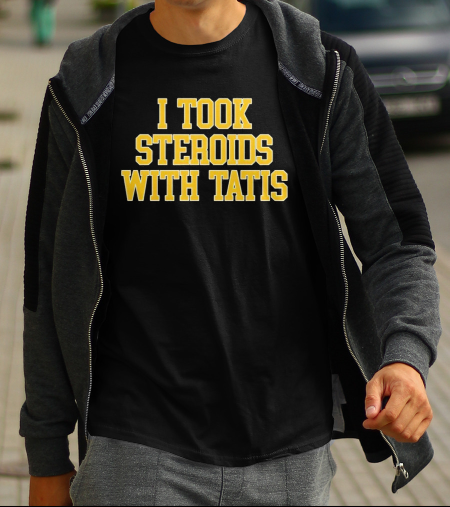 I Took Steroids With Tatis T-Shirt