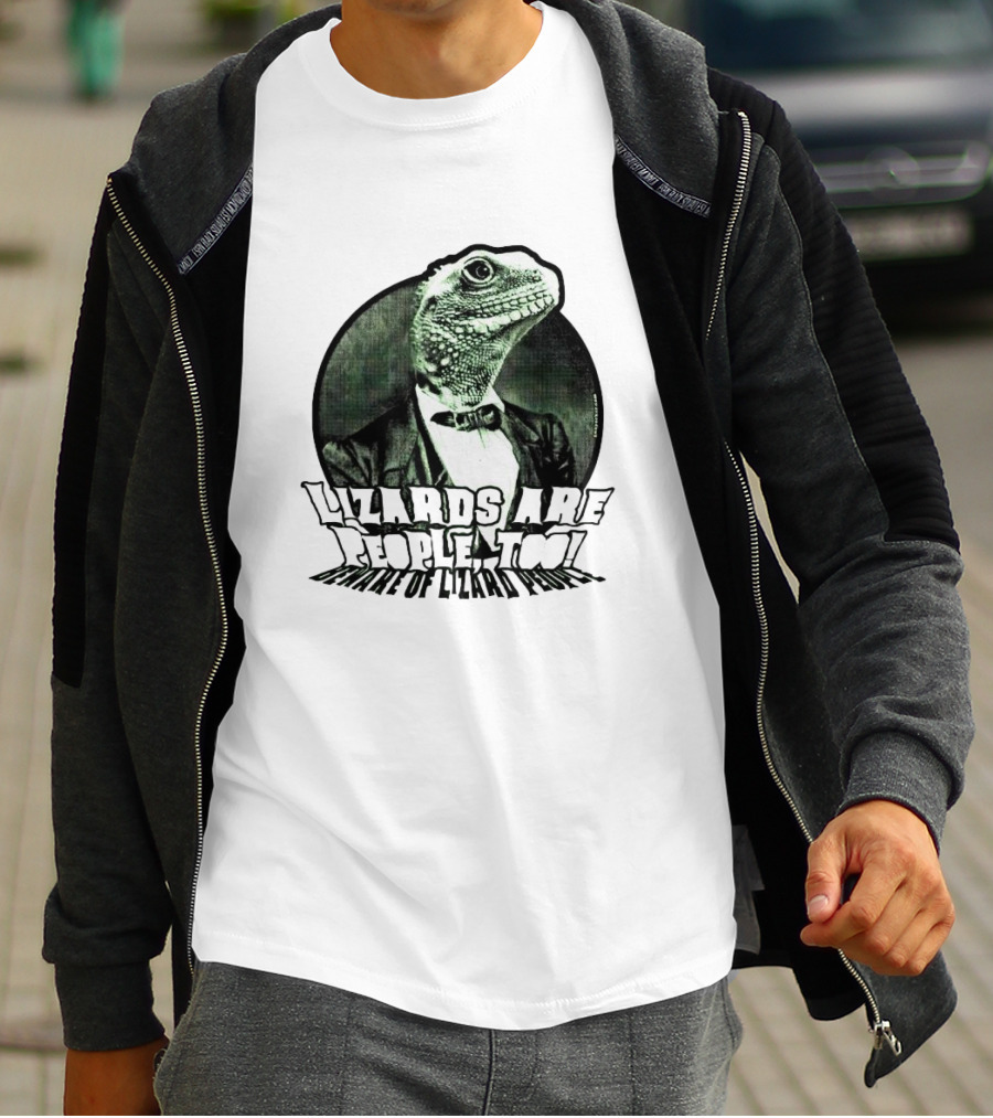 Lizards Are People Too Beware Of Lizard Power T-Shirt