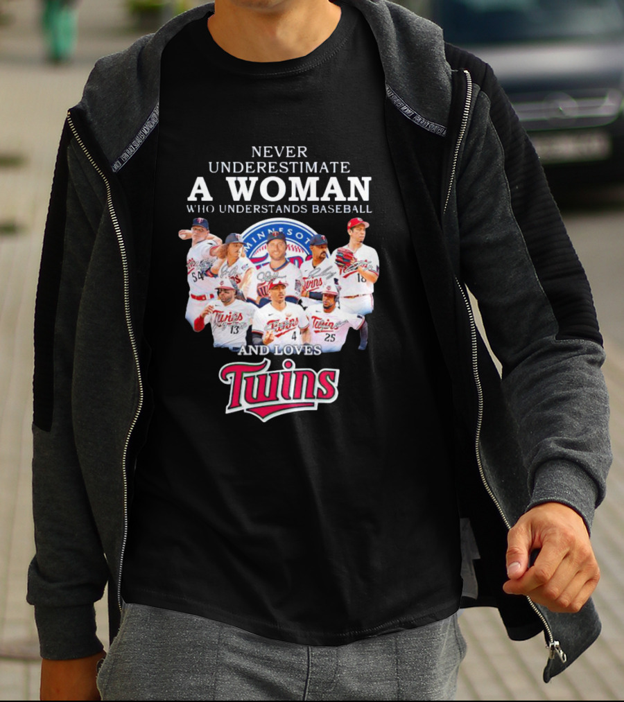 NEVER UNDERESTIMATE A WOMAN WHO UNDERSTANDS BASEBALL AND LOVES MINNESOTA TWINS T-Shirt