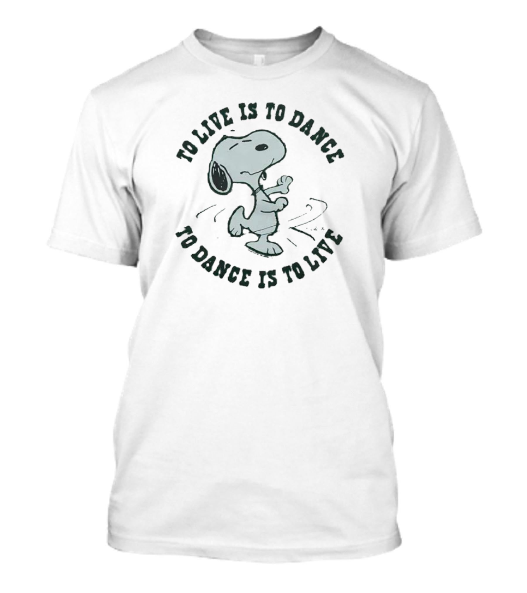 Snoopy To Live Is To Dance To Dance Is To Live Peanuts T-Shirt