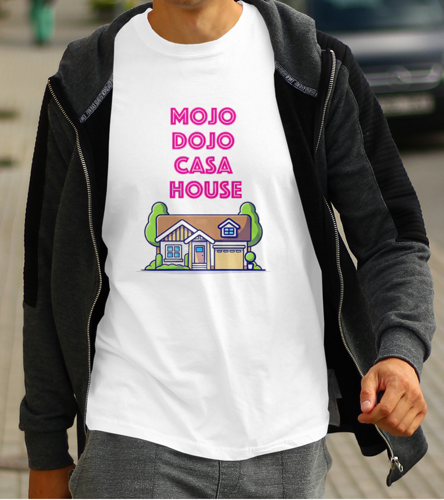 Mojo Dojo Casa House Barbie Home T-Shirt