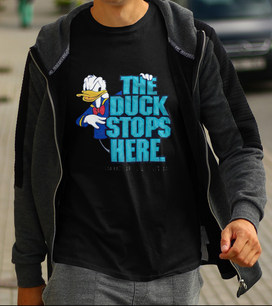 Donald Duck The Duck Stops Here So Don't Ruffle My Feathers T-Shirt