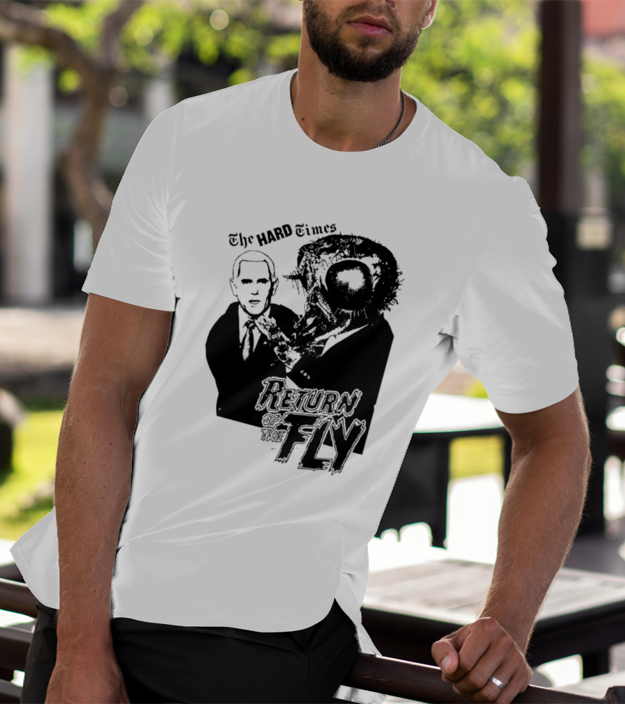 The Hard Times Return Of The Fly T-Shirt