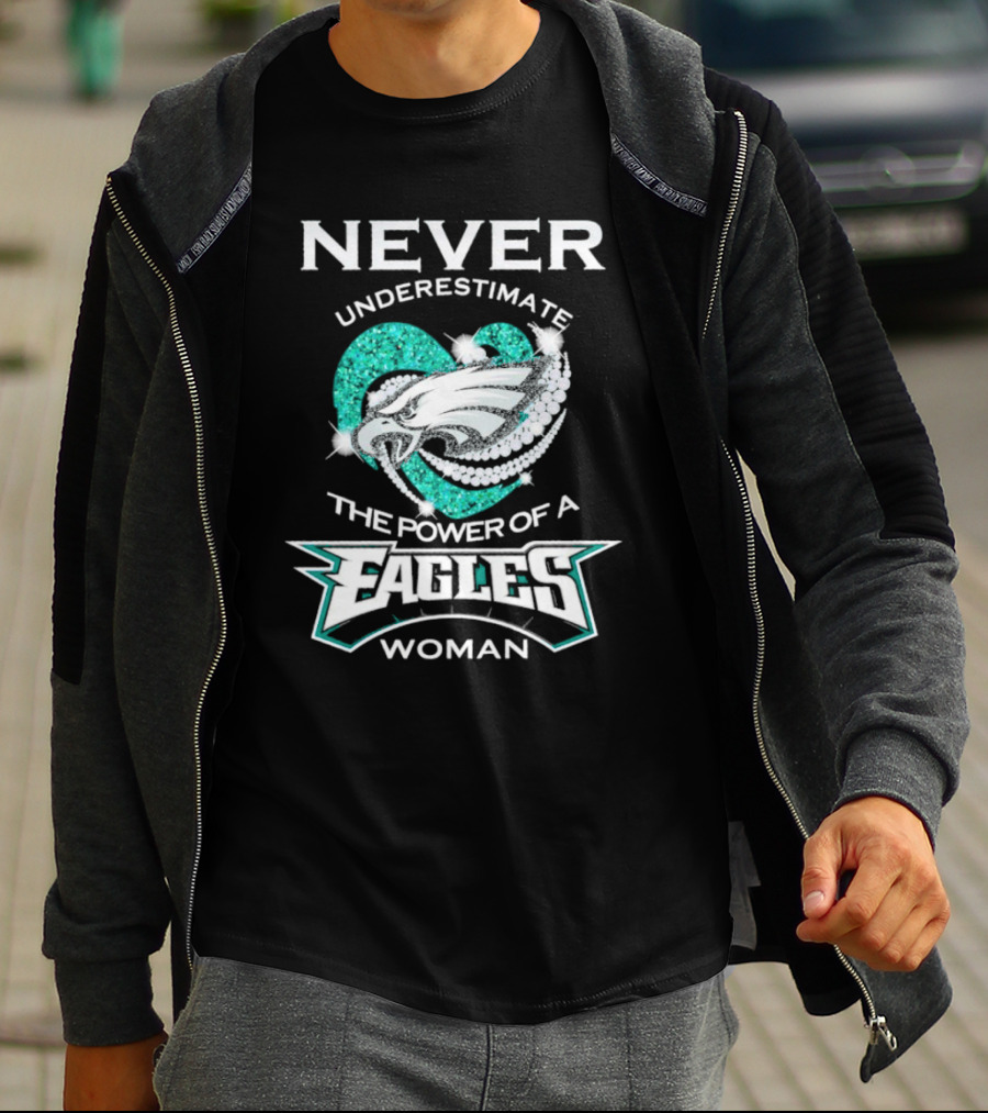 NEVER UNDERESTIMATE THE POWER OF A EAGLES WOMAN T-Shirt