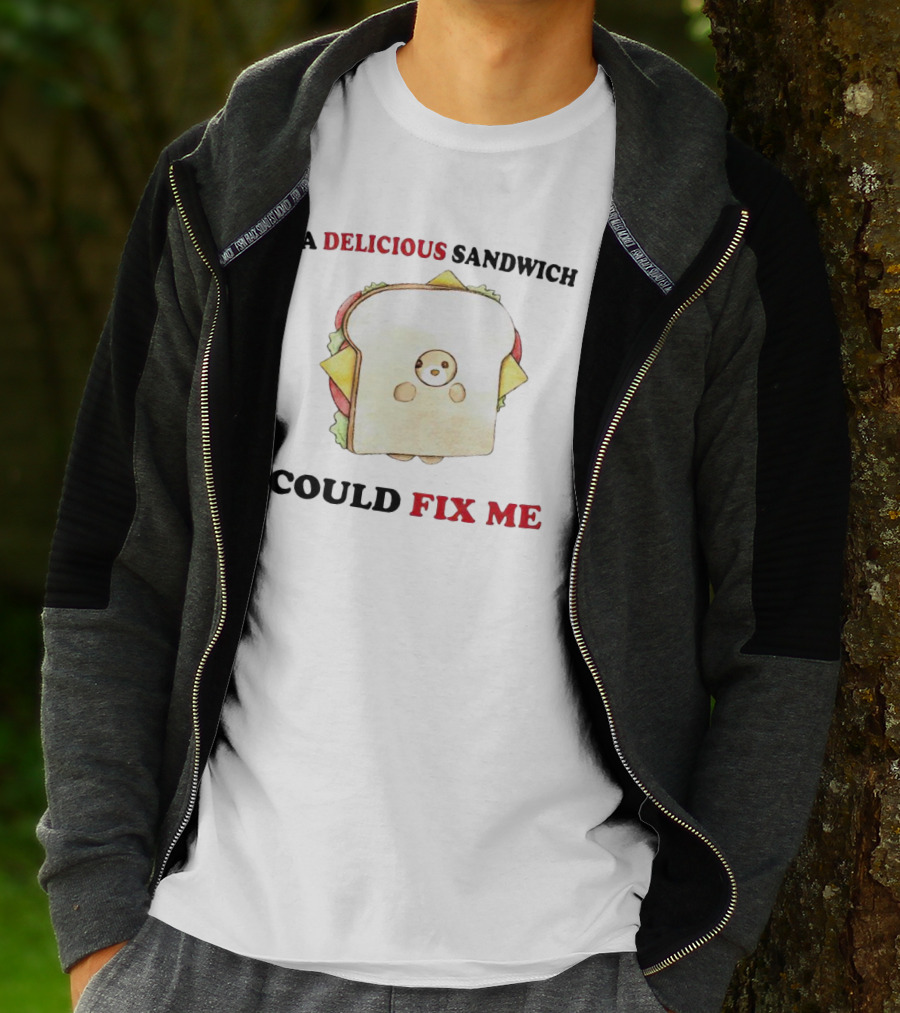 A Delicious Sandwich Could Fix Me Toast Bread Character T-Shirt