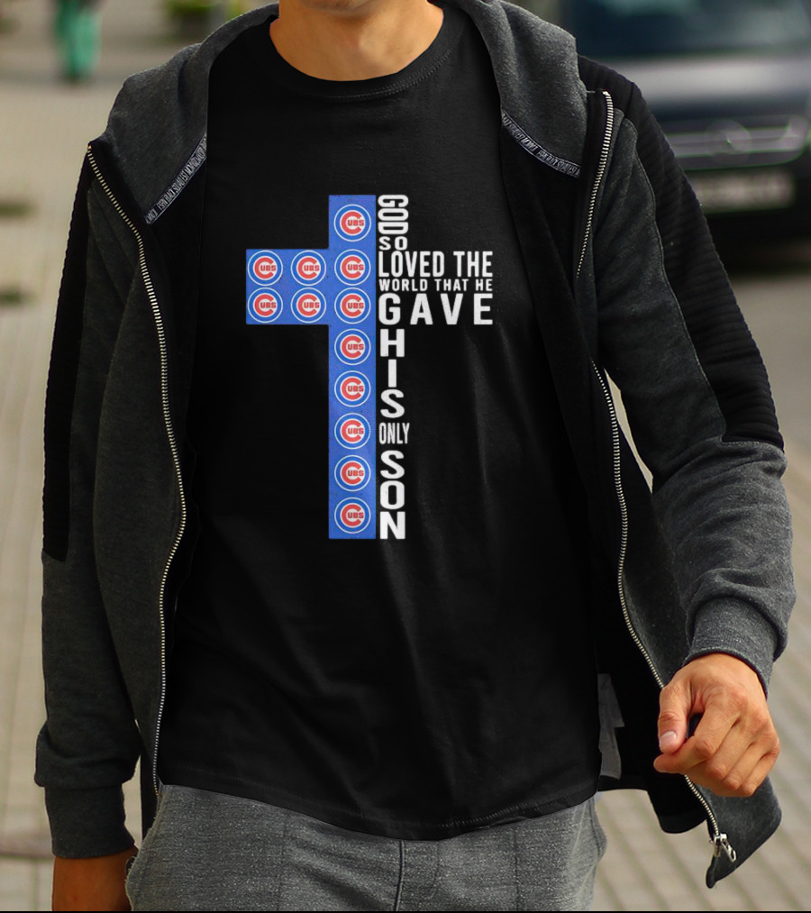 Cubs God So Loved The World That He Gave His Only Son Cross T-Shirt