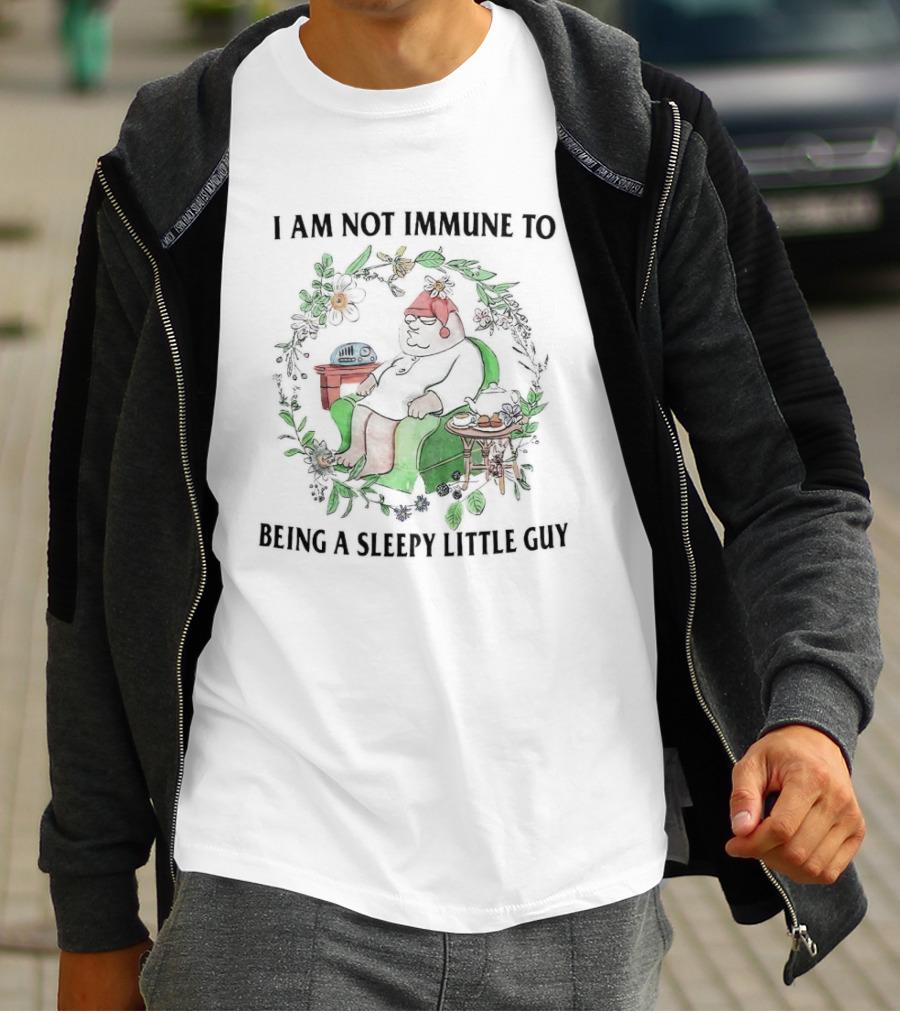 I Am Not Immune To Being A Sleepy Little Guy With Cozy Bear In Pajamas And Floral Surroundings T-Shirt
