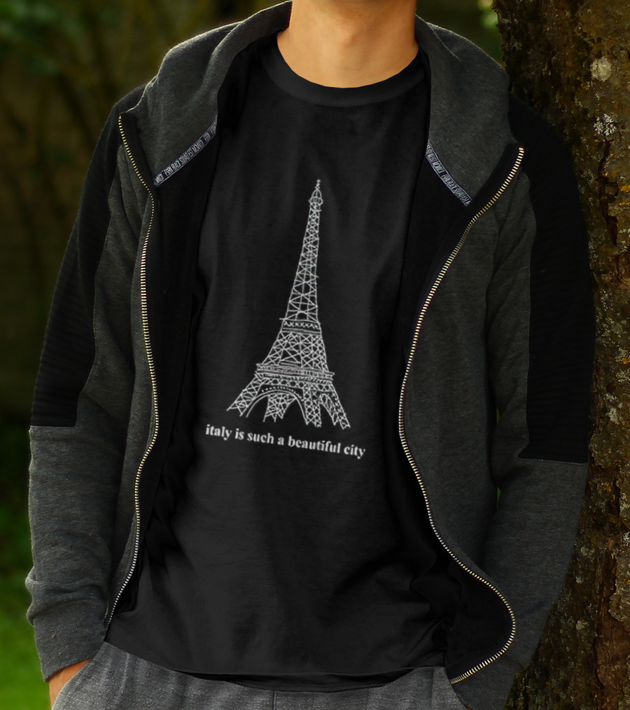Italy Is Such A Beautiful City Eiffel Tower T-Shirt