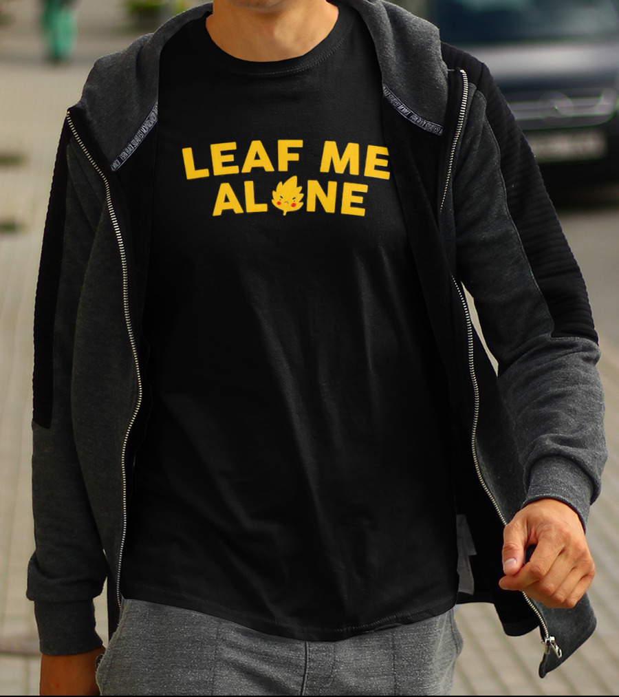 LEAF ME ALONE Leaf Character With Eyes And Smile T-Shirt