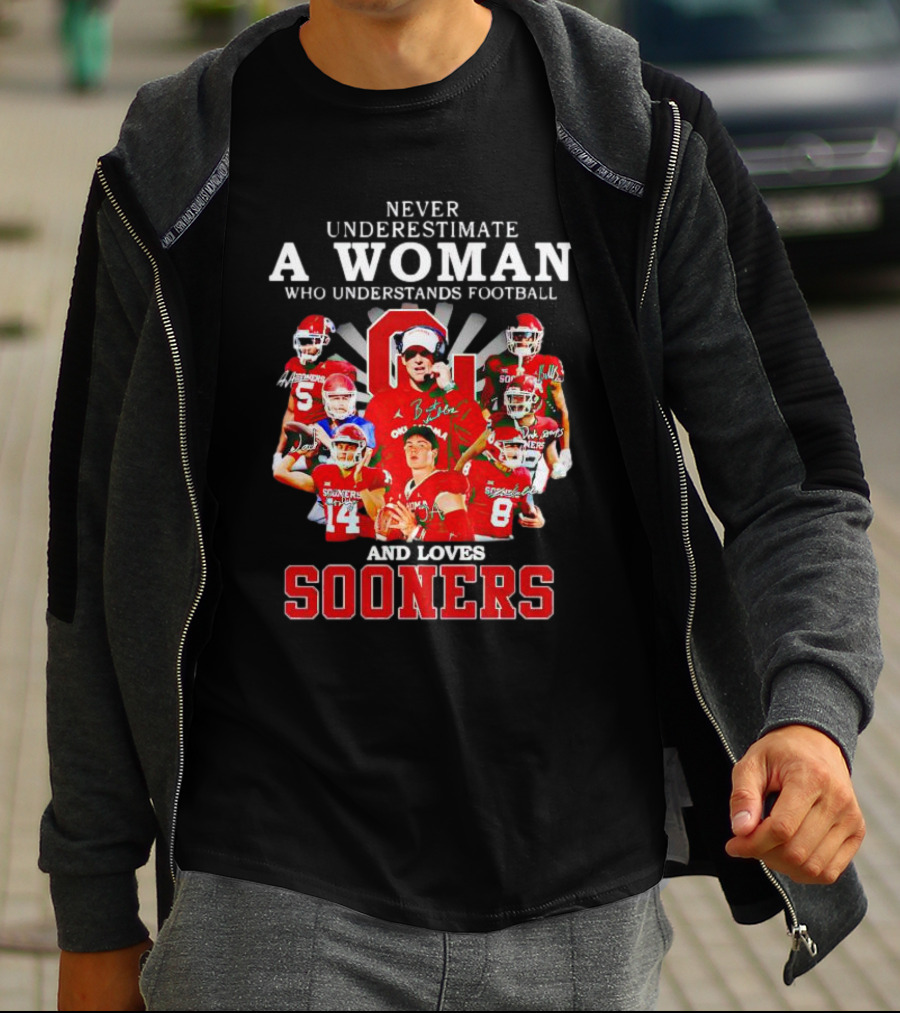 Never Underestimate A Woman Who Understands Football And Loves Sooners Players With Oklahoma T-Shirt