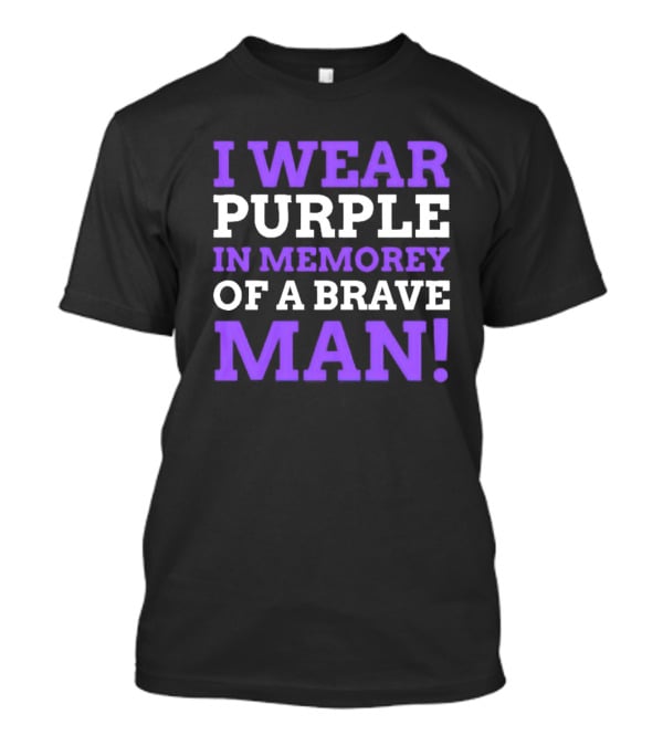 I Wear Purple In Memory Of A Brave Man Purple Heart T-Shirt