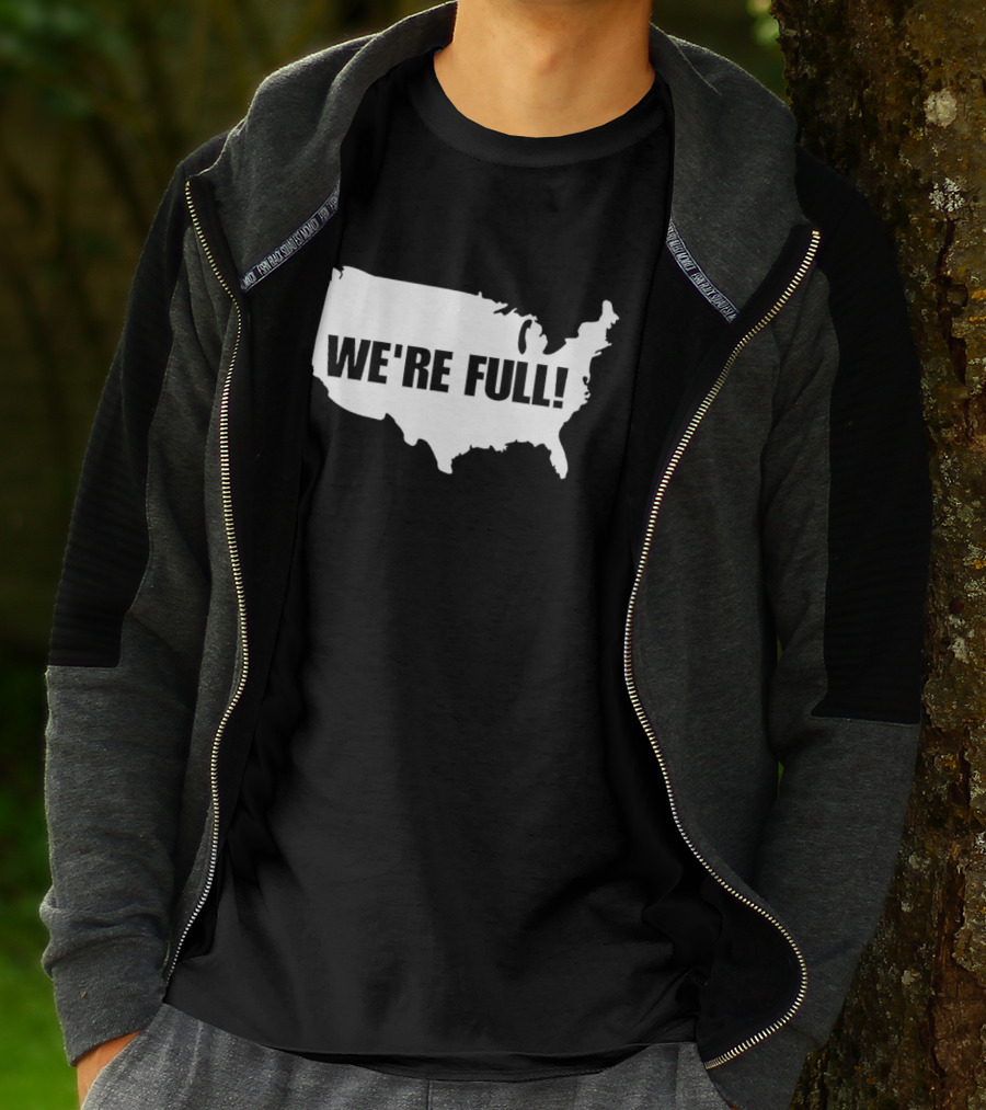 USA Map We're Full T-Shirt