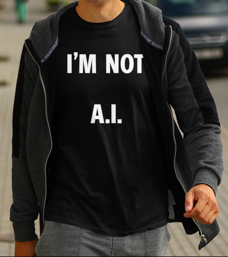 Armen Nahapetian I’m Not A.I T-Shirt