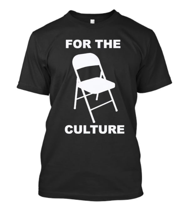 Folding Chair For The Culture T-Shirt