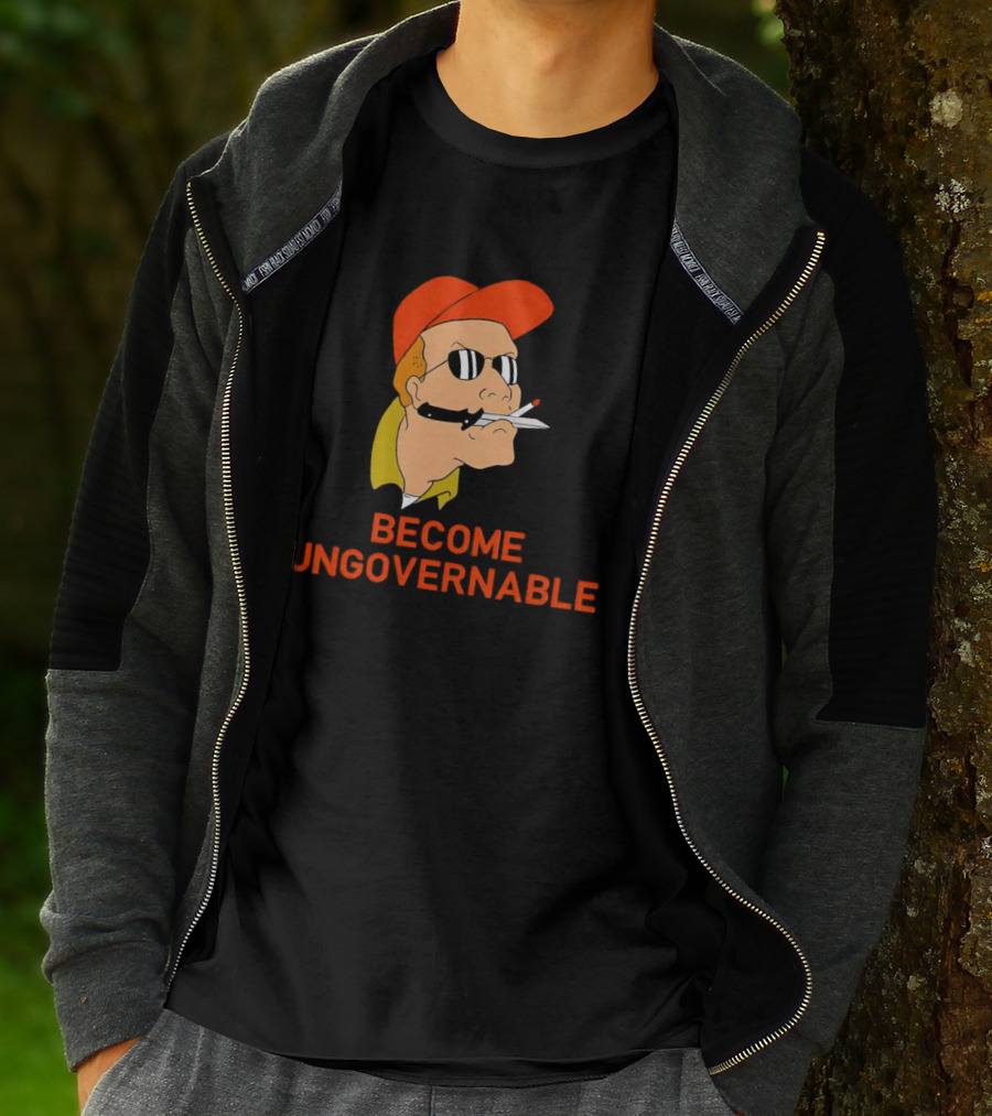 Become Ungovernable King Of The Hill T-Shirt