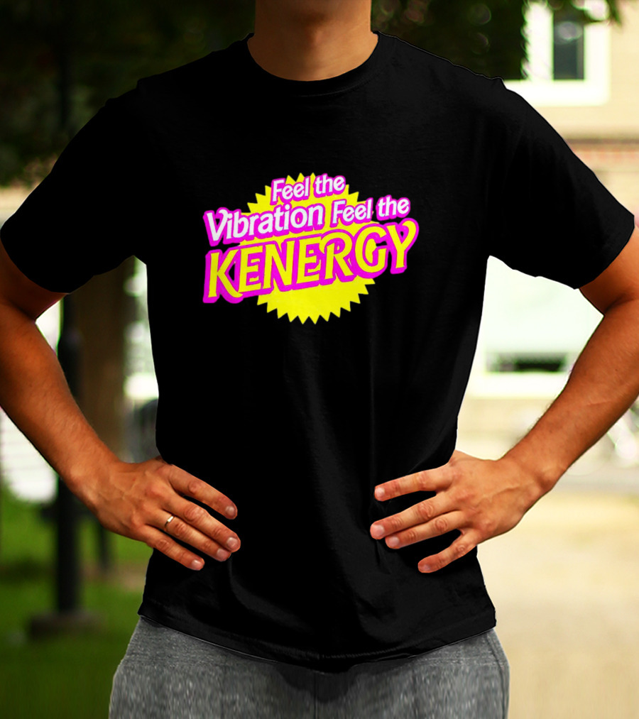Feel The Vibration Feel The Kenergy Bright Pink And Yellow Burst Text T-Shirt