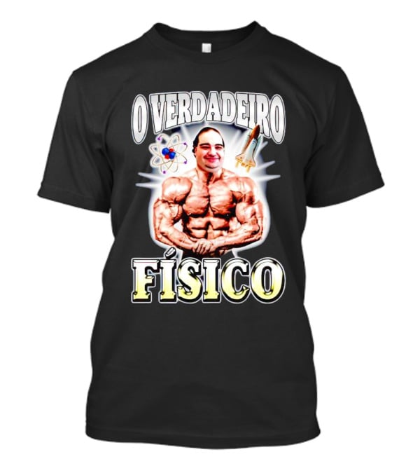 O Verdadeiro Físico Musculoso Com Átomo E Foguete T-Shirt