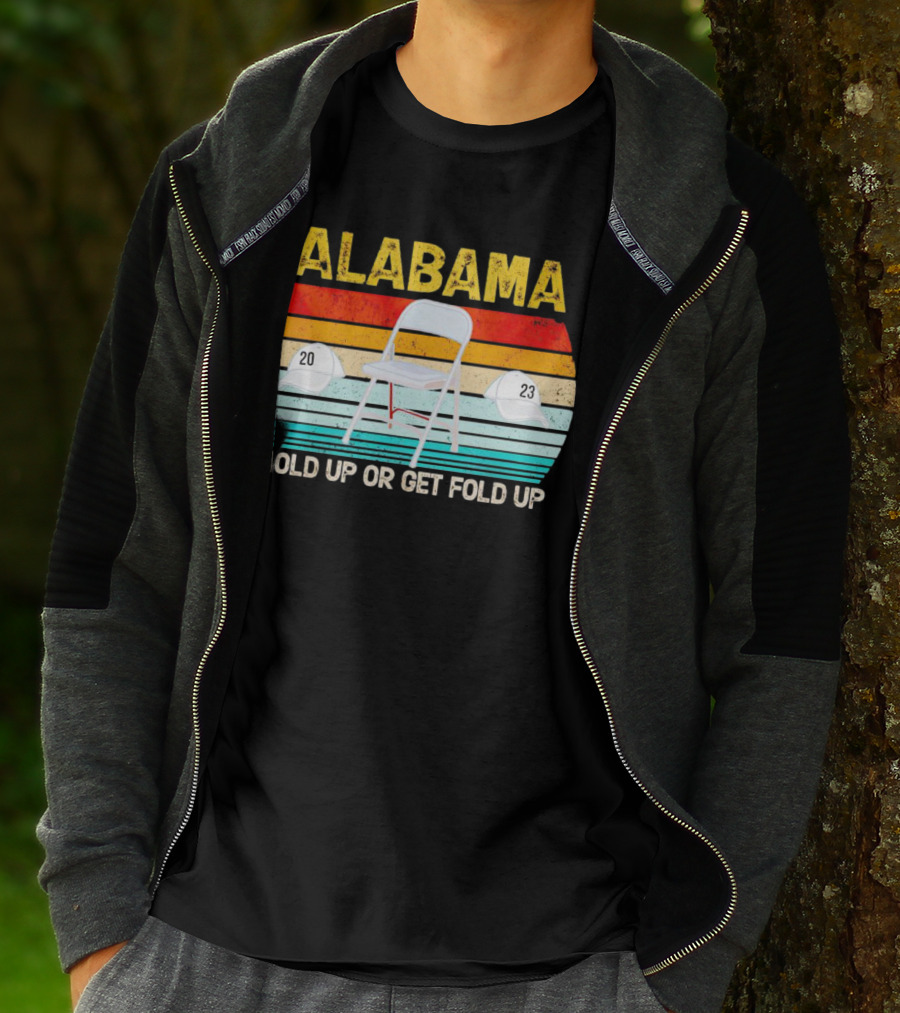ALABAMA Chair And Hat Hold Up Or Get Fold Up 20 23 T-Shirt