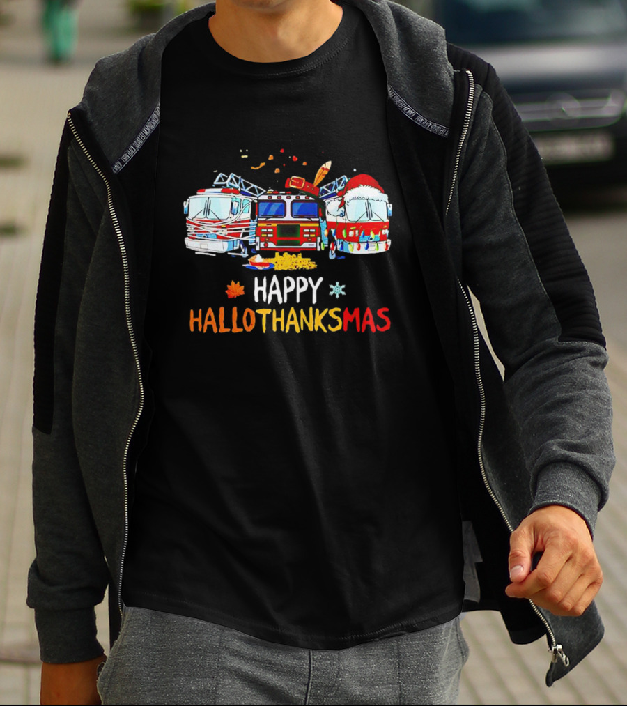 Happy Hallothanksmas Firefighter Truck Halloween Thanksgiving Christmas T-Shirt