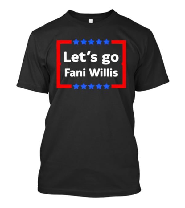 Let's Go Fani Willis Red And Blue Stars T-Shirt