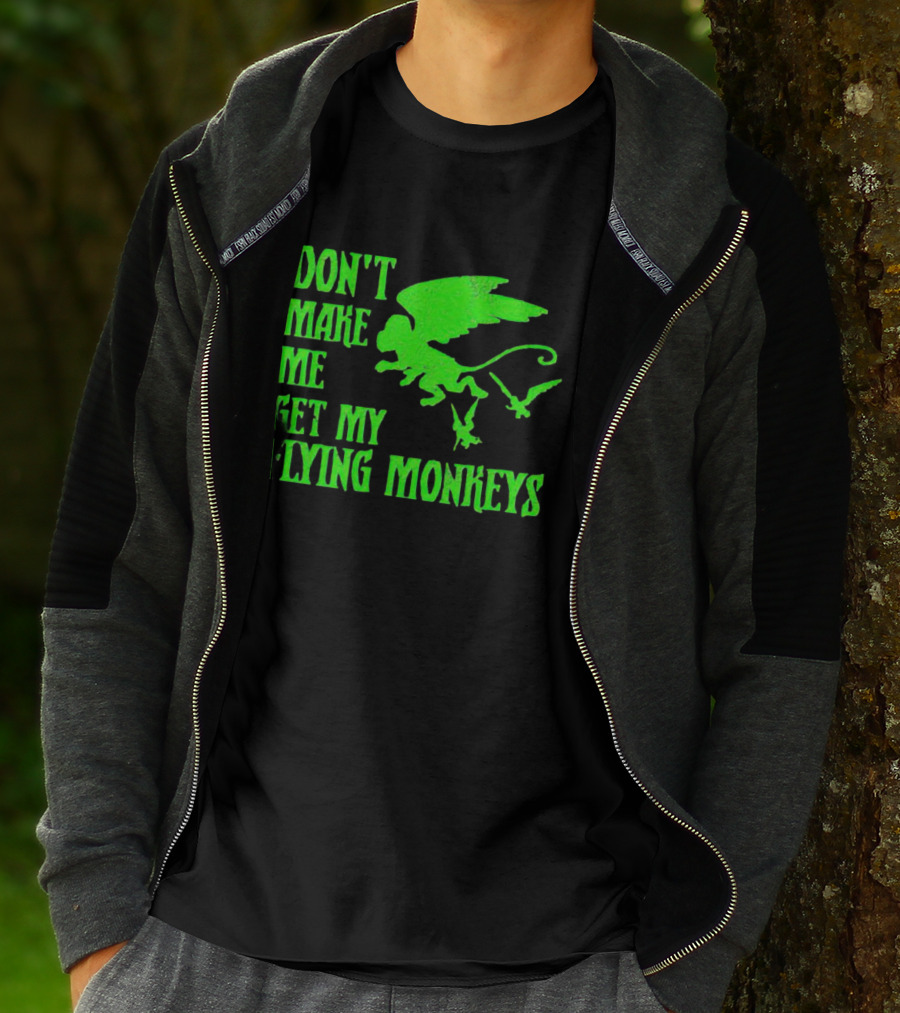 Don’t Make Me Get My Flying Monkeys Text With Winged Monkeys T-Shirt
