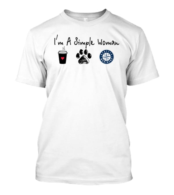 I'm A Simple Woman I Like Coffee Paw And Seattle Mariners T-Shirt