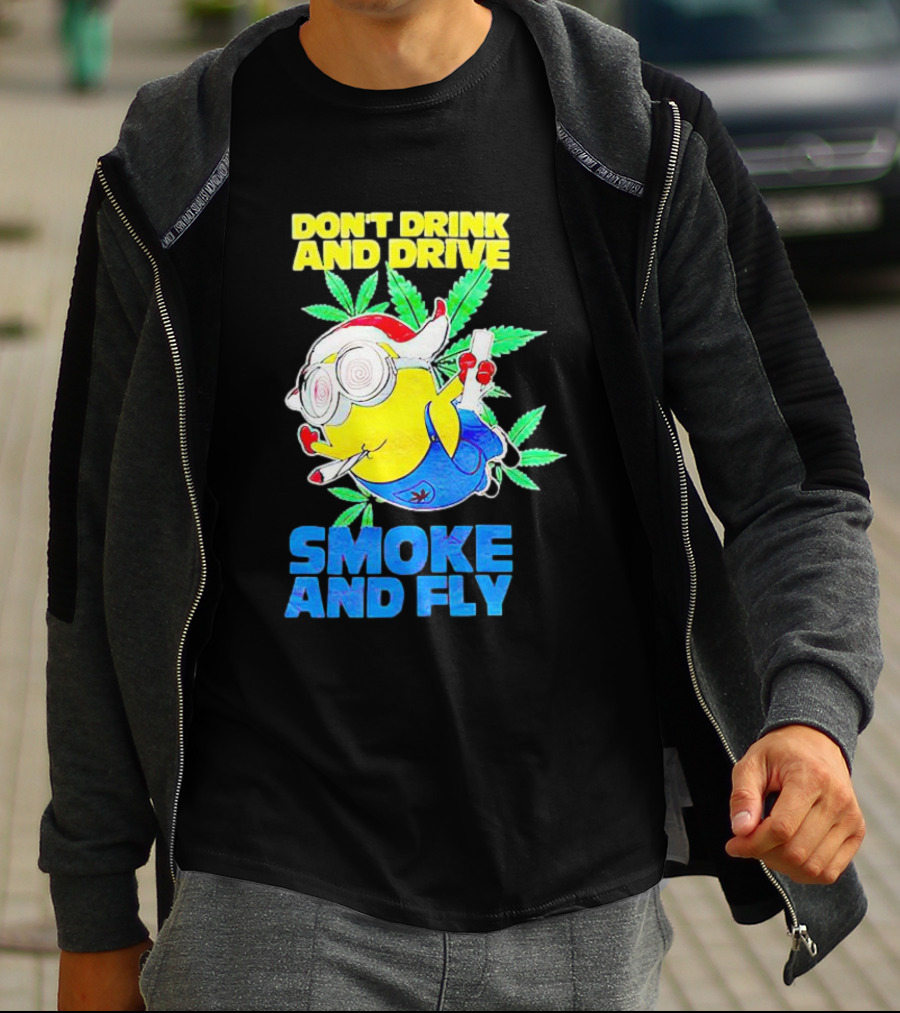 Minion Don't Drink And Drive Smoke And Fly With Leaf Accents And Red Glasses T-Shirt