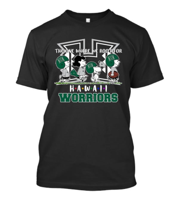 The One Where We Root For Hawaii Warriors Peanuts Characters Football T-Shirt