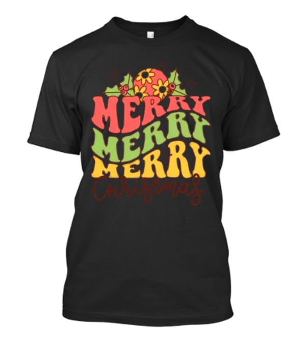 Merry Merry Merry Christmas Retro Flowers And Holly T-Shirt