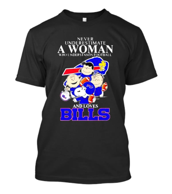 Never Underestimate A Woman Who Understands Football And Loves Bills Peanuts Characters T-Shirt