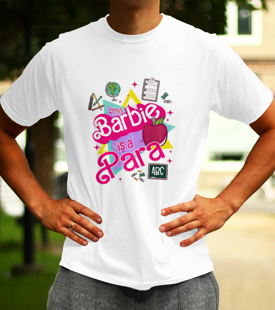 This Barbie Is A Para Apple Stars Globe Clipboard ABC Educational Elements T-Shirt