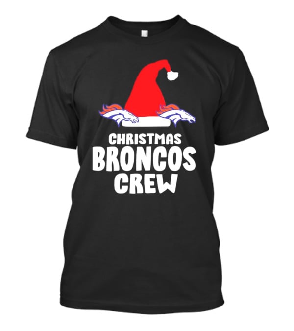 Christmas Broncos Crew Santa Hat T-Shirt