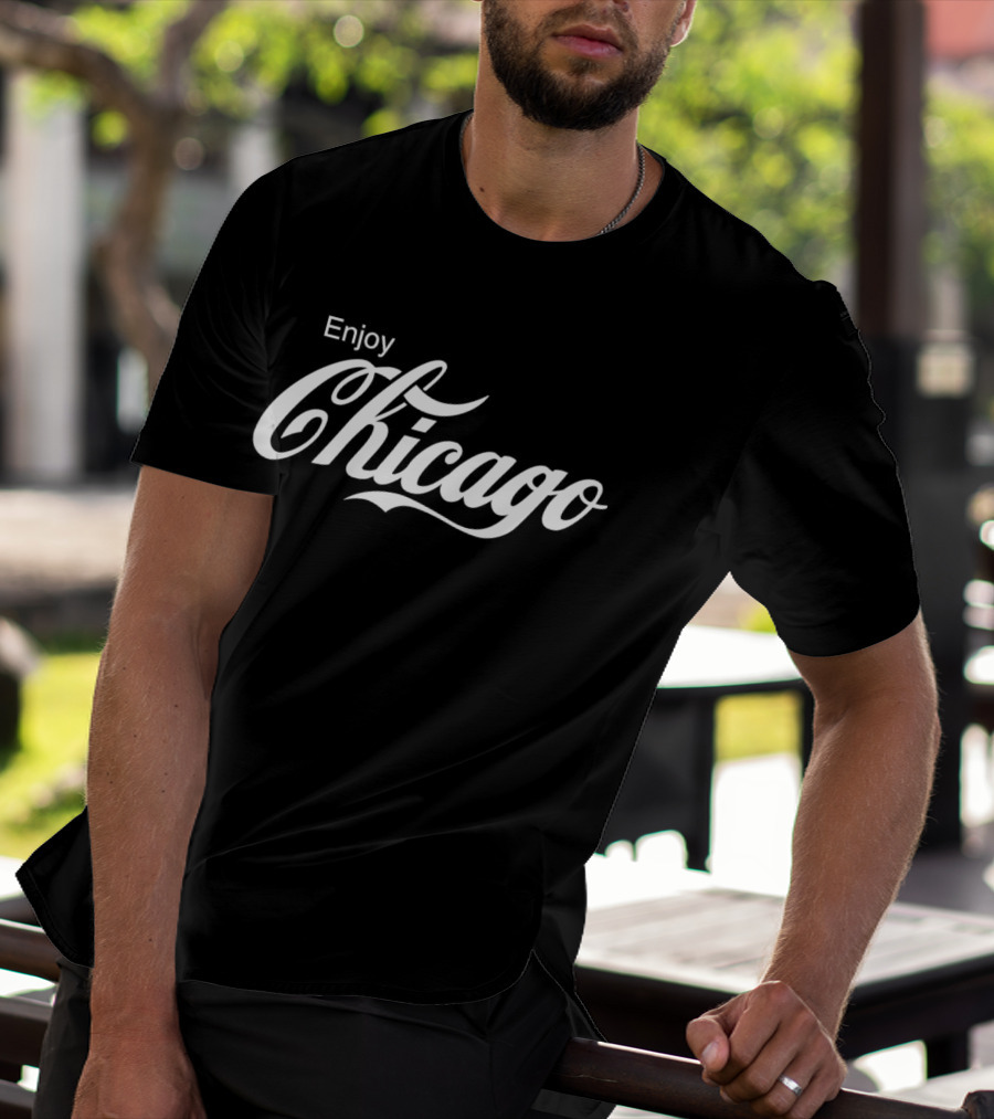 Enjoy Chicago T-Shirt